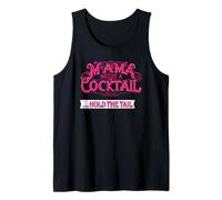 Mama needs a cocktail ... hold the tail Tank Top