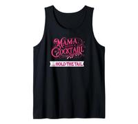 Mama needs a cocktail ... hold the tail Tank Top
