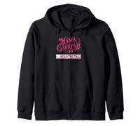 Mama needs a cocktail ... hold the tail Zip Hoodie