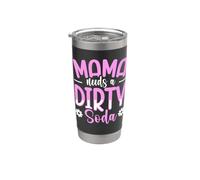 Mama Needs A Dirty Soda Stainless Steel Insulated Tumbler