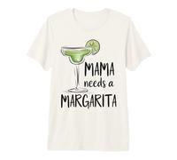 Mama Needs a Margarita Mamacita Drinking Mothers Day Premium T-Shirt
