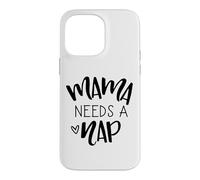 Mama Needs A Nap Tired Mom Funny Saying Case for iPhone 14 Pro Max