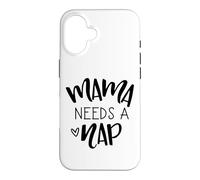 Mama Needs A Nap Tired Mom Funny Saying Case for iPhone 16