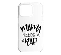 Mama Needs A Nap Tired Mom Funny Saying Case for iPhone 16 Pro
