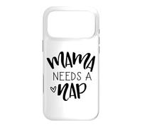 Mama Needs A Nap Tired Mom Funny Saying Case for iPhone 17 Pro Max