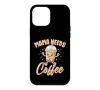 Mama Needs Coffee Cute Drink Lovers Moms Women Case for iPhone 12 Pro Max