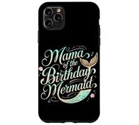 Mama Of The Birthday Mermaid Magic Case for iPhone 11 Pro Max