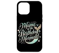 Mama Of The Birthday Mermaid Magic Case for iPhone 12 Pro Max