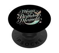 Mama Of The Birthday Mermaid Magic PopSockets Adhesive PopGrip