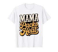 Mama Packs Heat Concealed Carry Gun Mom Armed Packing T-Shirt