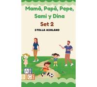 Mamá, Papá, Pepe, Sami y Dina (Aprendiendo a leer: Serie de libros decodificables en español)