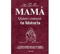 Mamá quiero conocer tu historia