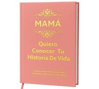 Mamá, Quiero Conocer tu historia De vida (Tapa dura): Regalos sentimentales para mujeres - Perfectos para cumpleaños, Día de Acción de Gracias, Día de la Madre y Navidad