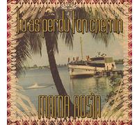 Mama Rosin - Tu As Perdu Ton Chemin [VINYL]
