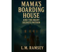 Mama’s Boarding House and The Many Secrets Within