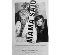 Mama Said: A Daughter's Escape from the Alamo Christian Foundation