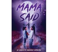 Mama Said: An Angels of Darkness Anthology