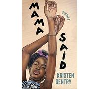 Mama Said: Stories