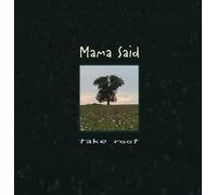 Mama Said - Take Root