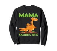 Mama Saurus Rex Mother's Day Mama Dino Mama Mother Saying Sweatshirt