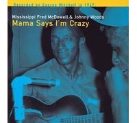 Mama Says I'M Crazy