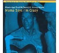 Mama Says I'm Crazy