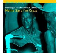 Mama Says Im Crazy by Mississippi Fred Mcdowell (2003-01-08)