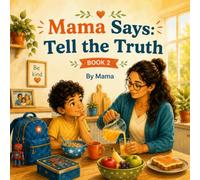 Mama Says: Tell the Truth: Book 2