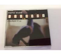 Mama Scuba - Clocked It Ep