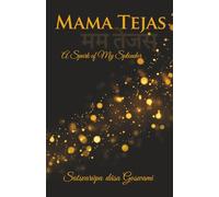 Mama Tejas: A Spark of My Splendor