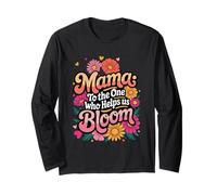 Mama to The One Who Helps Us Bloom Floral Mother's Day Long Sleeve T-Shirt