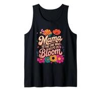 Mama to The One Who Helps Us Bloom Floral Mother's Day Tank Top