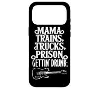 Mama Trains Trucks Prison Gettin Drunk Funny Music Case for iPhone 17 Pro Max