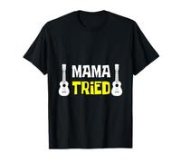 Mama Tried Guitarist And Mom T-Shirt
