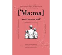 Mama, vertel me over jezelf: Vragen die voor altijd blijven | Een liefdevol invulboek om herinneringen vast te leggen | Cadeau voor mama voor ... - Invulboeken vol herinneringen die blijven)