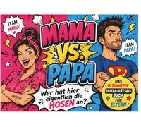 Mama vs Papa - Das ultimative Duell Buch für Eltern mit Minispielen, Rätseln und Couple Challenges für mehr Spaß, Nähe und Quality Time ohne Handy! Perfektes Geschenk zum Jahrestag