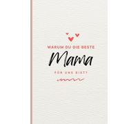 Mama: Warum du die beste Mama für uns bist?