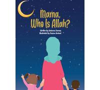 Mama, Who is Allah?