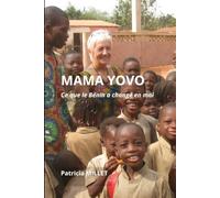 Mama Yovo: Ce que le Bénin a changé en moi