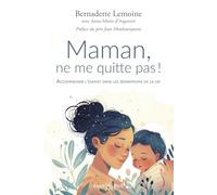 Maman, ne me quitte pas ! (nouvelle édition): Accompagner l'enfant dans les séparations de la vie