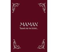Maman, raconte moi ton histoire: 7x10 po, 18×25 cm, 180 pages, 400 questions, COULEURS INTERIEURES couverture brillante et souple