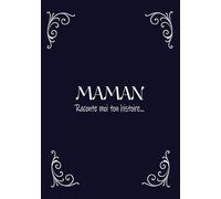 Maman, raconte moi ton histoire: 7x10 po, 18×25 cm, 180 pages, 400 questions, COULEURS INTERIEURES couverture brillante et souple