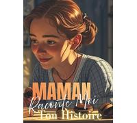 Maman Raconte-moi ton histoire: Couverture Numéro 3 & Illustrations Intérieures en Noir et Blanc