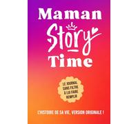 Maman Story Time: Idée cadeau originale pour découvrir l’histoire de votre maman. Le livre souvenir idéal à offrir à l'occasion de la Fête des Mères, un anniversaire ou Noël.