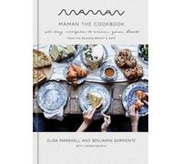 Maman: The Cookbook: All-Day Recipes to Warm Your Heart