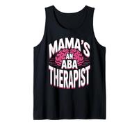 Mamas an ABA Therapist Behavior Tank Top