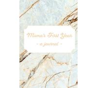 Mama's First Year: A Journal
