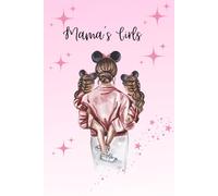 Mama's Girls: Beautifully Designed Notebook Perfect For A Gift From A Daughter A5 Lined and Dated