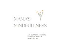 Mama's Mindfulness: A Guided Pregnancy & Postpartum Journal for New Moms & Moms-to-Be | Weekly Prompts, Affirmations, Birth Story & Baby Prep Checklists