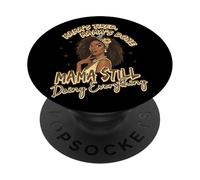 Mama's Tired Mama's Done Mama Still PopSockets Adhesive PopGrip